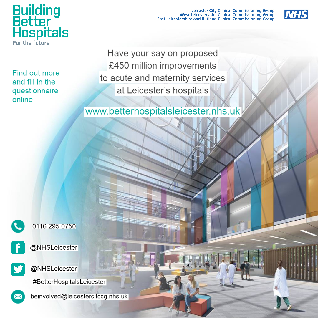 The Building Better Hospitals for Leicestershire consultation