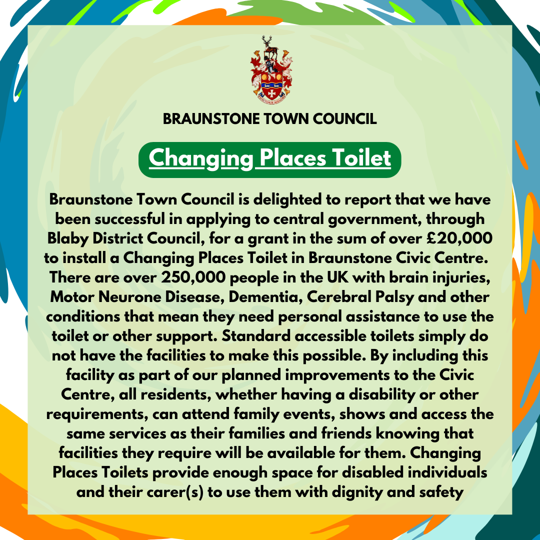 Braunstone Town Council is delighted to report that we have been successful in applying to central government through Blaby District Council for a grant in the sum of over 20000 to install a Changing 