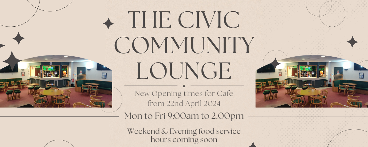 The Civic Community Lounge has new Opening times from the 22nd April 2024!